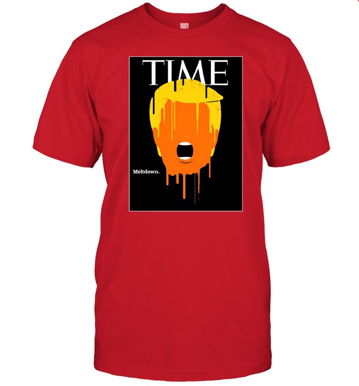 Donald Trump Time Meltdown Shirt