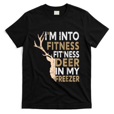 Funny Hunter Dad IM Into Fitness Deer Freezer Hunting T-Shirt
