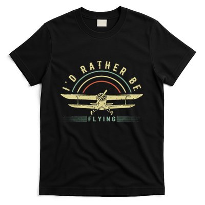 Funny Pilot I'd Rather Be Flying Airplane Pilot Gift T-Shirt