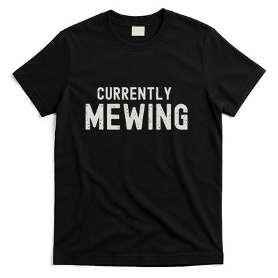 Funny That Go Hard Currently Mewing T-Shirt