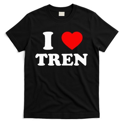 Funny Workout Quote I Love Tren Bodybuilder T-Shirt