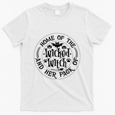 Home Of The Wicked Witch And Her Pack Of Dog Funny Halloween T-Shirt