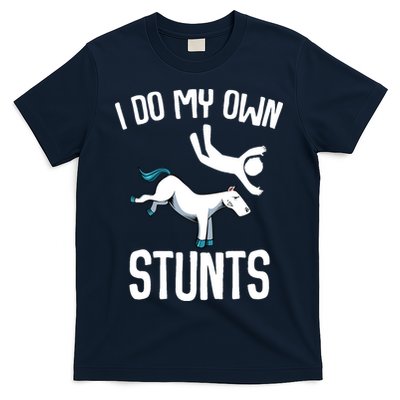 I Do My Own Stunts Get Well Gifts Funny Horse Riders Animal T-Shirt