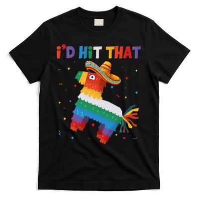 I'D HIT THAT FUNNY CINCO DE MAYO T T-Shirt