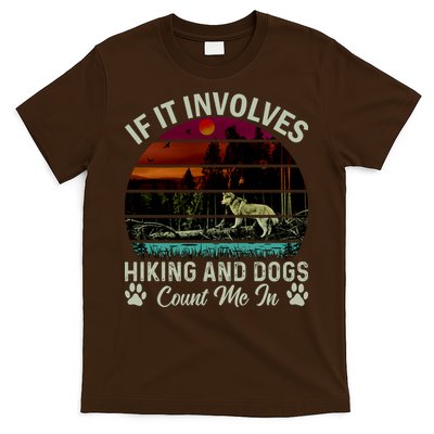 If It Involves Hiking And Dogs Count Me In Mountains Adventure Retro Vintage T-Shirt