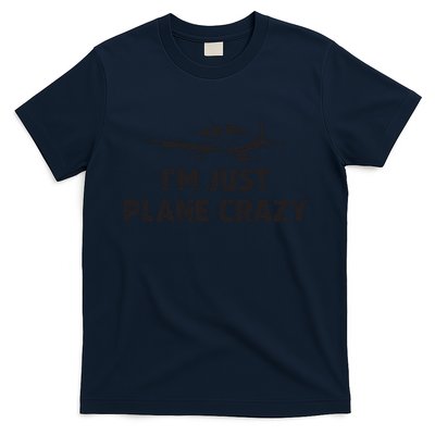 Im Just Plane Crazy Funny Airplane Pilots T-Shirt