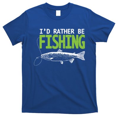 I'd Rather Be Fishing Funny Gift Cute Gift Trout And Salmon Fishing Lovers T-Shirt