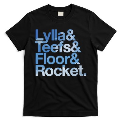 Lylla & Rocket & Floor & Teefs Funny T-Shirt
