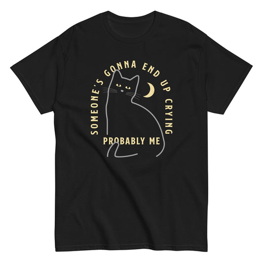 Someone's Gonna End Up Crying Men's Classic Tee
