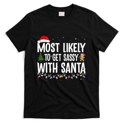 Most Likely To Get Sassy with Santa Funny Family Christmas T-Shirt