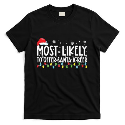 Most Likely To Offer Santa A Beer Funny Drinking Christmas T-Shirt