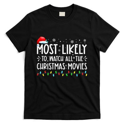 Most Likely To Watch All The Christmas Movies Christmas T-Shirt