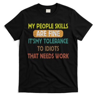 My People Skills Are Just Fine Funny Sarcastic Funny Saying T-Shirt
