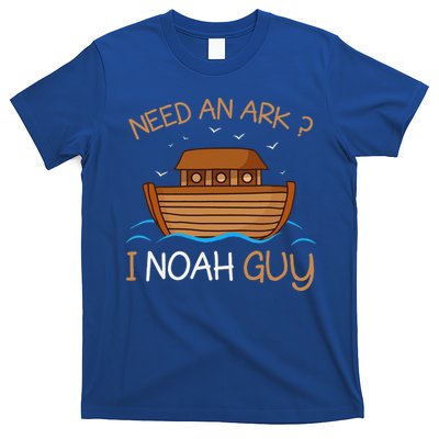 Need An Ark I Noah Guy Funny Biblical Noahs Ark T-Shirt