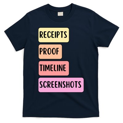 Receipts Proof Timeline Screenshots T-Shirt