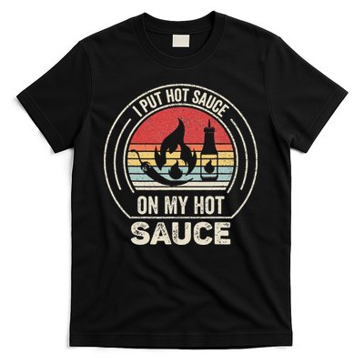 Retro Vintage I Put Hot Sauce On My Hot Sauce T-Shirt