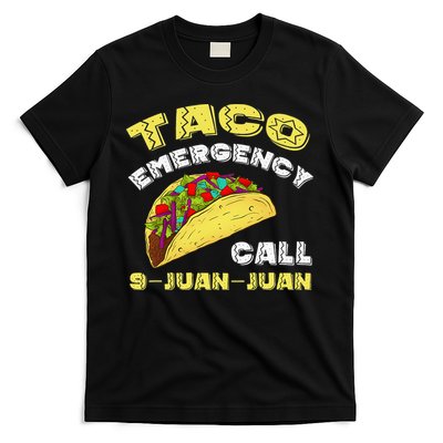 Taco Emergency Call 9 Juan Juan Cinco De Mayo Funny T-Shirt