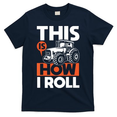 This Is How I Roll Tractor Funny Farming Farmer T-Shirt