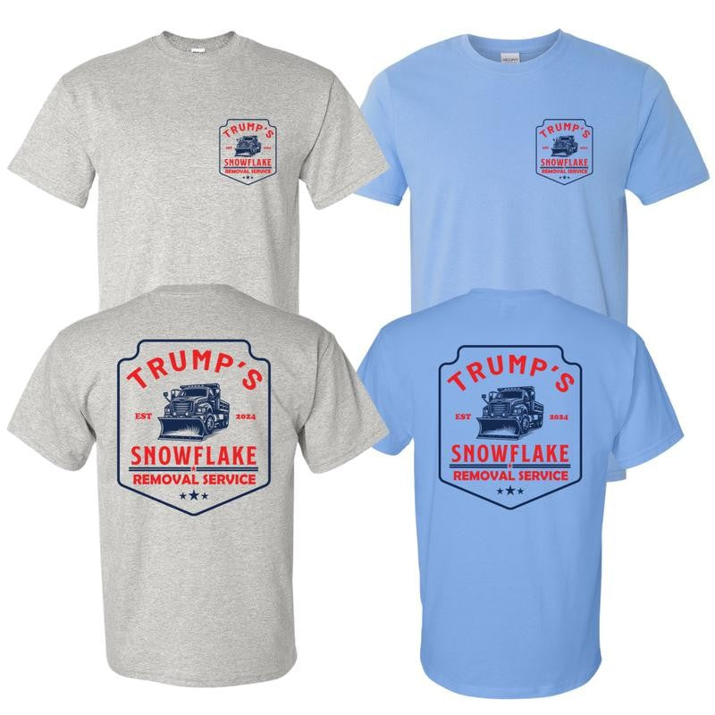 Trump Snowflake Removal Service Shirt DryBlend Unisex Genx TShirt Funny Shirt