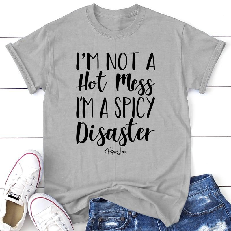 FLASH SALE | I'm A Spicy Disaster Apparel, Proudly Printed In The USA, Tee / Tank / V Neck Gray / White / Blue / Hot Pink / Orange, #sassy #cute #blackprint