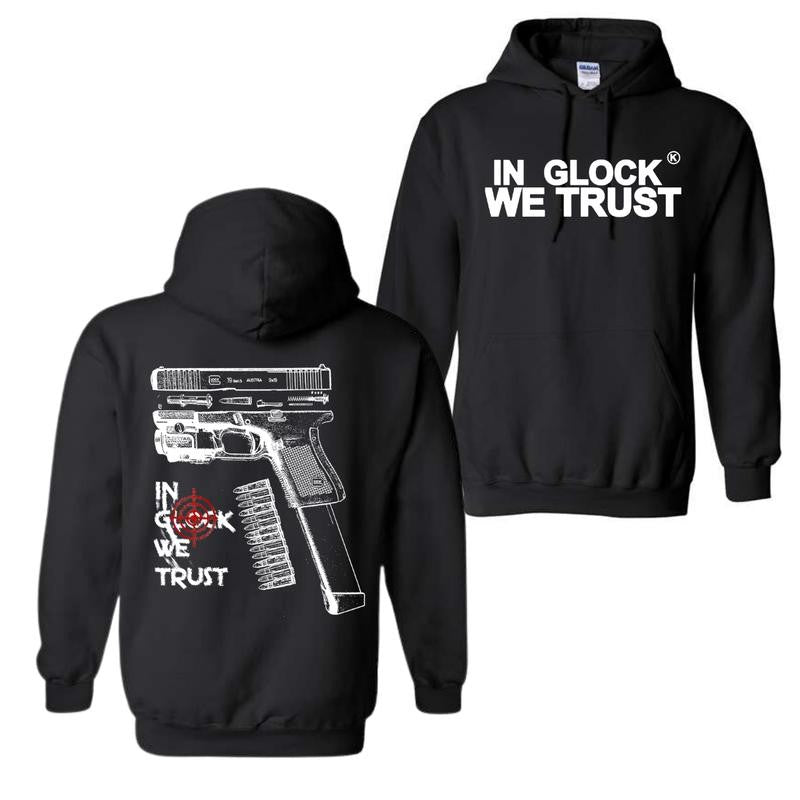 In Glock We Trust Hoodie, Double Side Graphics, For Him, For Her, Mens Hoodies