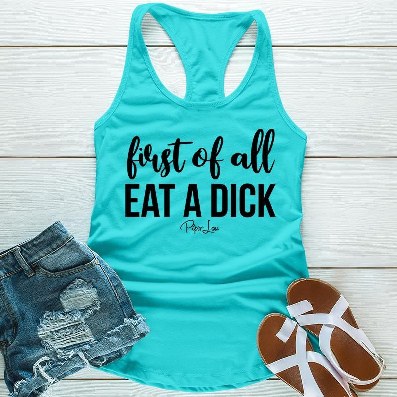 First Of All Eat A D* Apparel, Proudly Printed In The USA, Tee / Tank / V Neck Gray / White / Blue / Hot Pink / Orange, #sassy #cute #blackprint