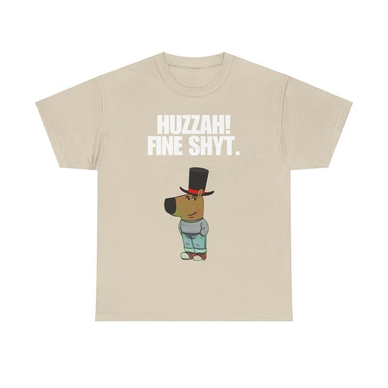 Chill Guy  T-Shirt - Huzzah Fine Shyt - Chill Guy, funny tshirts, meme shirts, viral shirts, Graphic Tee Graphic Love