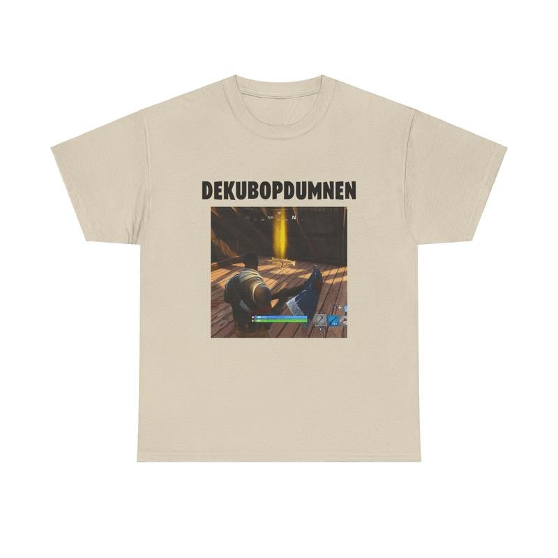 DEKUBOPDUMNEN Fortnite Cotton Tee - Fortnite, Meme Shirt, Funny Shirt, Viral, Graphic Tee