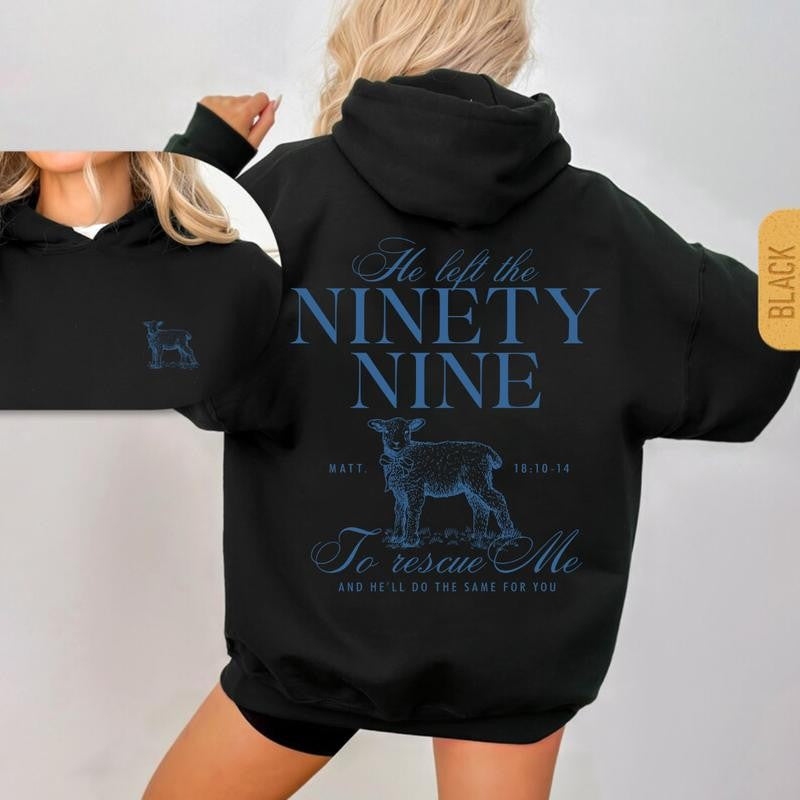 He Left The 99 To Rescue Me Bible Verse Sweatshirt & Hoodie, Unisex Hoodie & Sweatshirt, Sport Hoodie & Sweatshirt Casual Streetwear Comfort Fashion