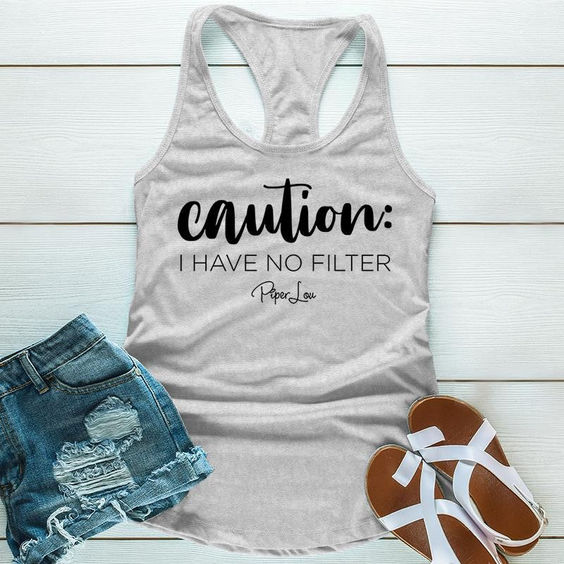 Caution I Have No Filter Apparel, Proudly Printed In The USA, Tee / Tank / V Neck Gray / White / Blue / Hot Pink, #sassy #cute #blackprint