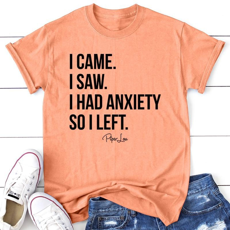 FLASH SALE | I Came I Saw I Had Anxiety Apparel, Proudly Printed In The USA, Tee / Tank / V Neck Gray / White / Blue / Hot Pink / Orange, #sassy #cute #blackprint