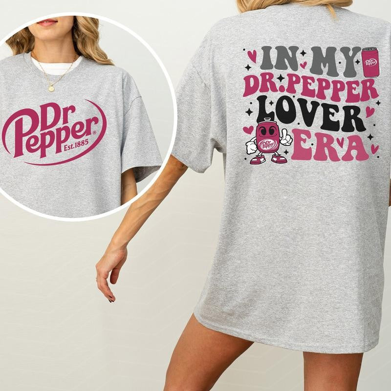 Funny Sarcastic Dr Pepper Soda In My DrPepper Lover Era Graphic 2 Sided Shirt, Cotton Fabric Tshirt, Printed Women's Top, Casual Womenswear