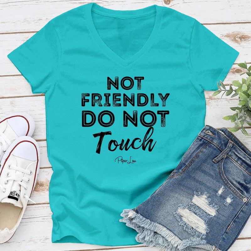 Not Friendly Do Not Touch Apparel, Proudly Printed In The USA, Tee / Tank / V Neck Gray / White / Blue / Hot Pink, #sassy #cute #blackprint