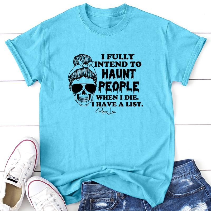 Halloween | I Fully Intend To Haunt People Apparel, Proudly Printed In The USA, Tee / Tank / V Neck Gray / White / Blue / Hot Pink / Orange, #sassy #cute #blackprint