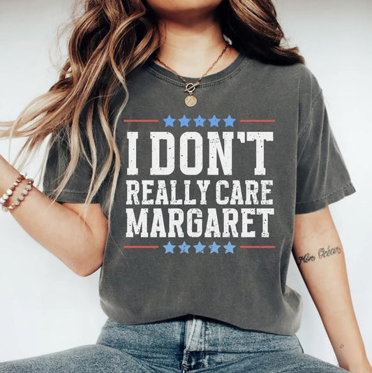 I Dont Really Care Margaret Tshirt, Unisex Trending Republican T-Shirt, Trump Vance 2025 Political TShirt