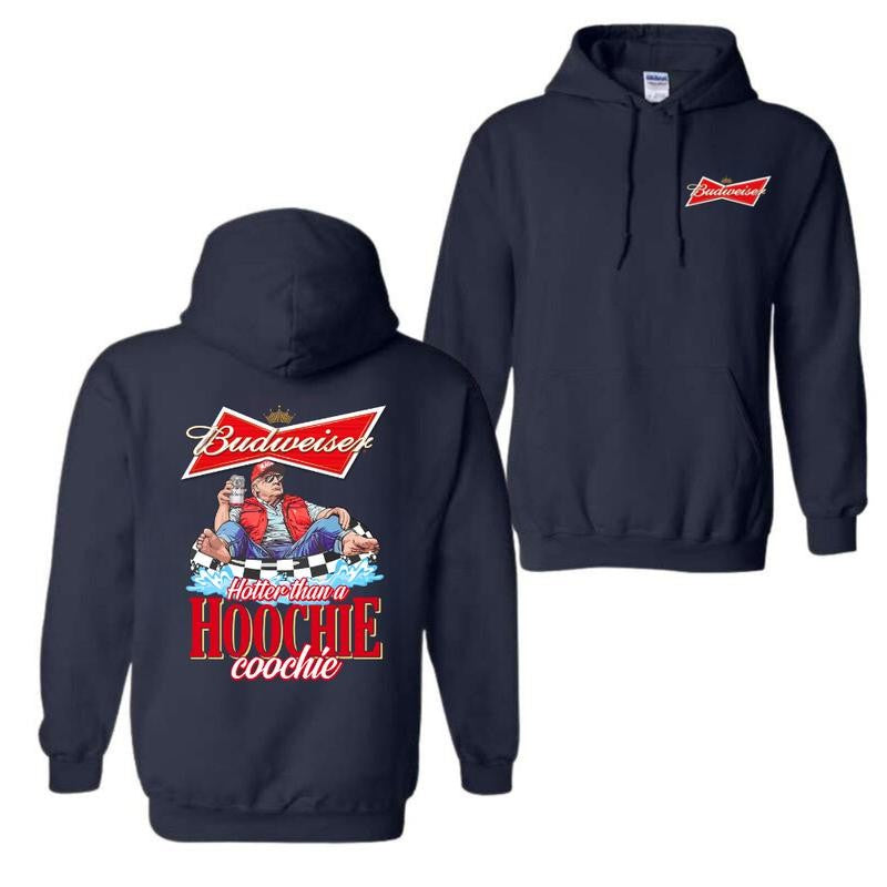 Budweiser, Beer, Budweiser Hotter than a Hoochie Coochie Beer 2 Sides Hoodie, Budweiser Hoodie,  Hoodie, For Men, For Women
