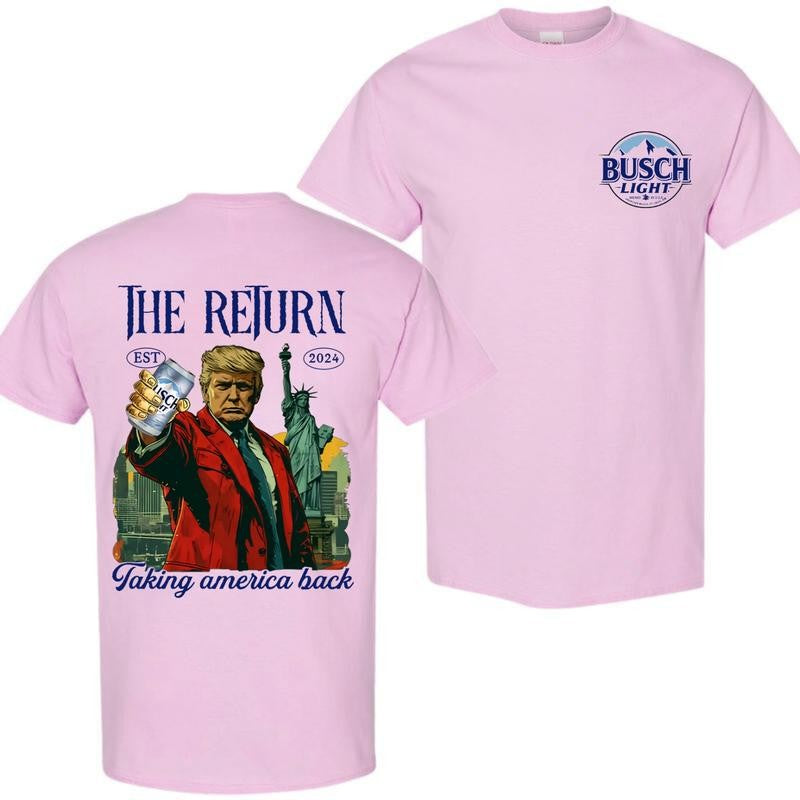 Busch Light, Donald Trump with Busch Light the return taking America back est 2024 2 Siders T-shirt, Perfect For Beer Lovers, Unisex T-Shirt, Cotton, Casual Graphic Trump T-shirt, Unisex T-shirt for Men and For Women