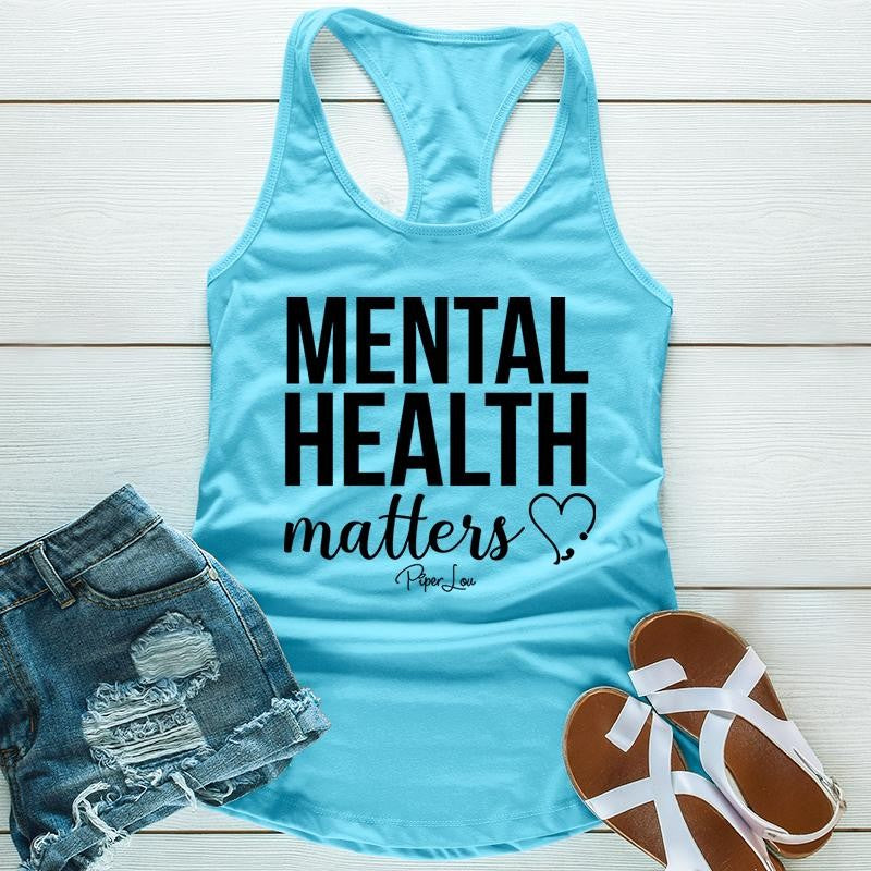 Mental Health Matters Apparel, Proudly Printed In The USA, Tee / Tank / V Neck Gray / White / Blue / Hot Pink / Orange, #sassy #cute #blackprint