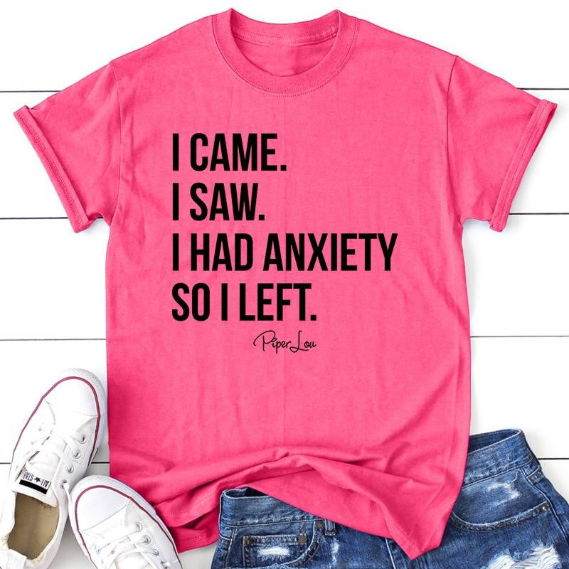 I Came I Saw I Had Anxiety Apparel, Proudly Printed In The USA, Tee / Tank / V Neck Gray / White / Blue / Hot Pink / Orange, #sassy #cute #blackprint