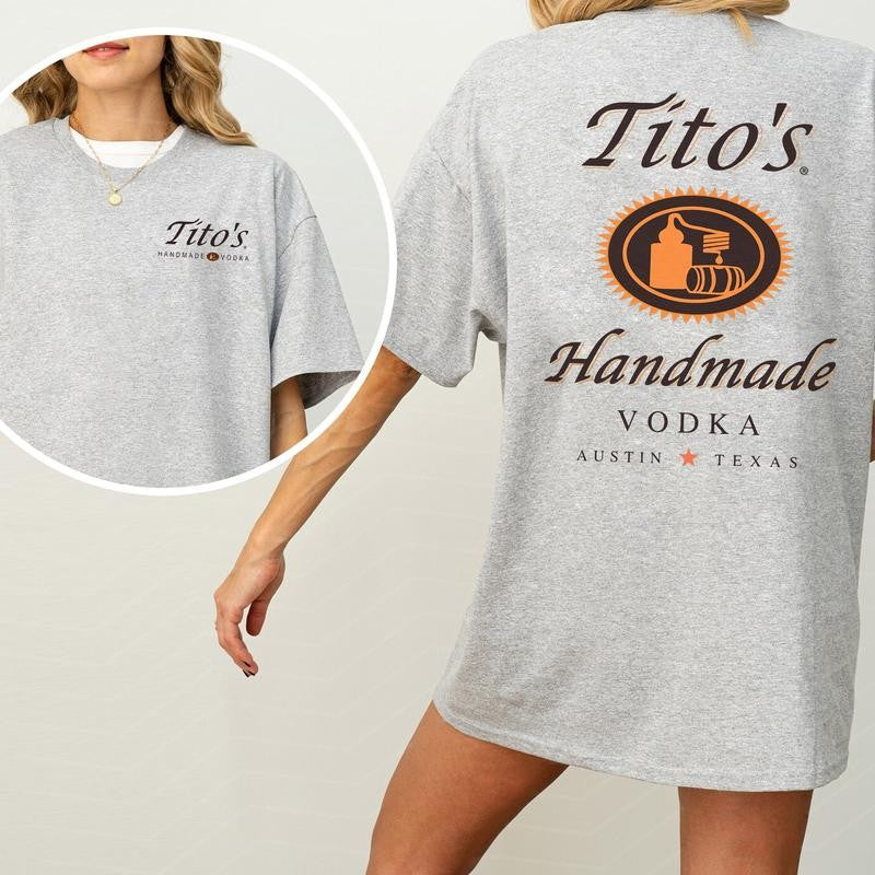 Titos Handmade Vodka Shirt 2-Sided, Tito Vodka Graphic Printed Tee, Vintage Summer Drinking T-shirt, Drink Tee, Soft Cotton Fabric T-shirt, Oversized Women's Top, Casual Womenswear