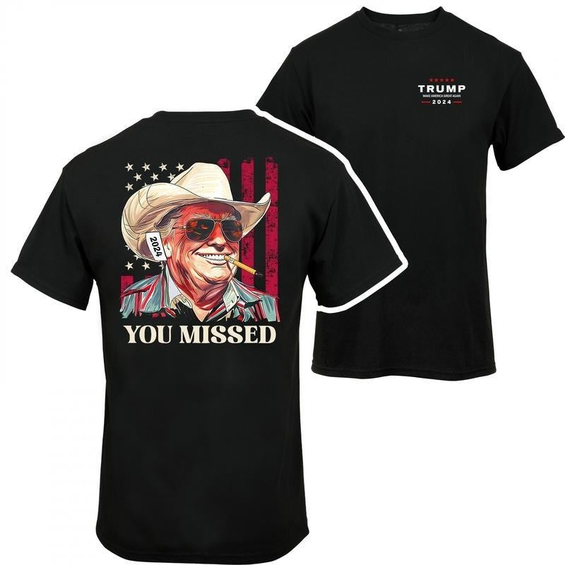 Western Trump Cowboy You Missed Flag Back T-shirt - 2 Side - Trendy Styles Available - Extensive Size Options - Multiple Colorways - Iconic Styles - Cross-gender Fashion Tshirt Summer Top Womenswear Crewneck Classic Cotton