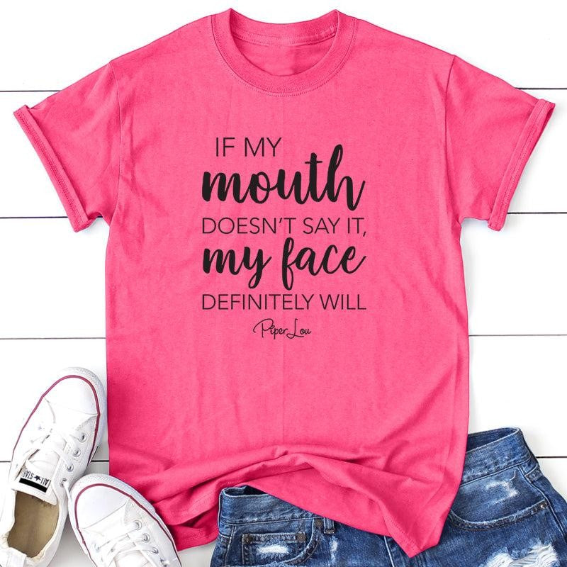If My Mouth Doesn't Say It Apparel, Proudly Printed In The USA, Tee / Tank / V Neck Gray / White / Blue / Hot Pink, #sassy #cute #blackprint