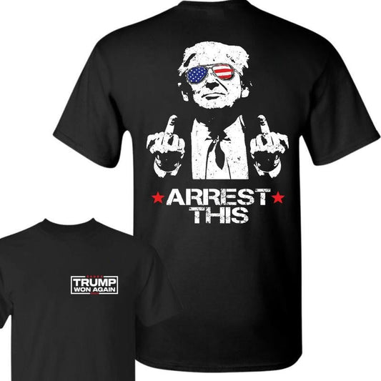 Trump Won Again Unisex T-Shirt,  Trump 47th President of White House, Trump Arrest This, Wins Inauguration Graphic Printed Unisex Classic Cotton Shirt