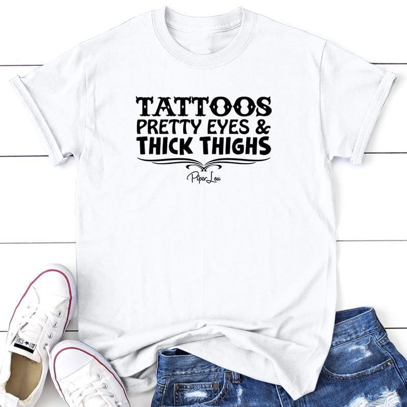 FLASH SALE | Tattoos Pretty Eyes And Thick Thighs Apparel, Proudly Printed In The USA, Tee / Tank / V Neck Gray / White / Blue / Hot Pink, #sassy #cute #blackprint