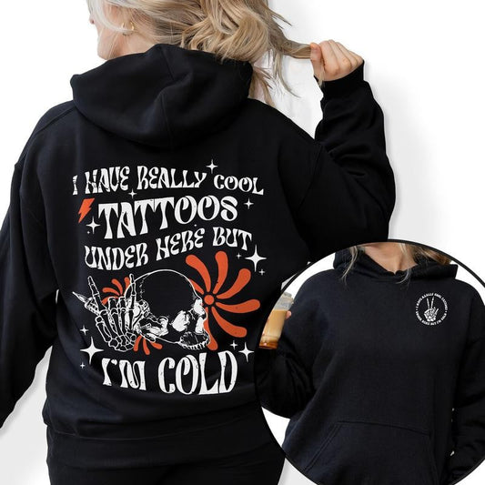 I Have Cool Tattoos But Im Cold Hoodie/T-Shirt, Funny Tattoo Shirt, Tattoo Artist Gift Shirts, Tattoo Lover, Funny Tattoos, Funny Skull Tattoos Casual Casual