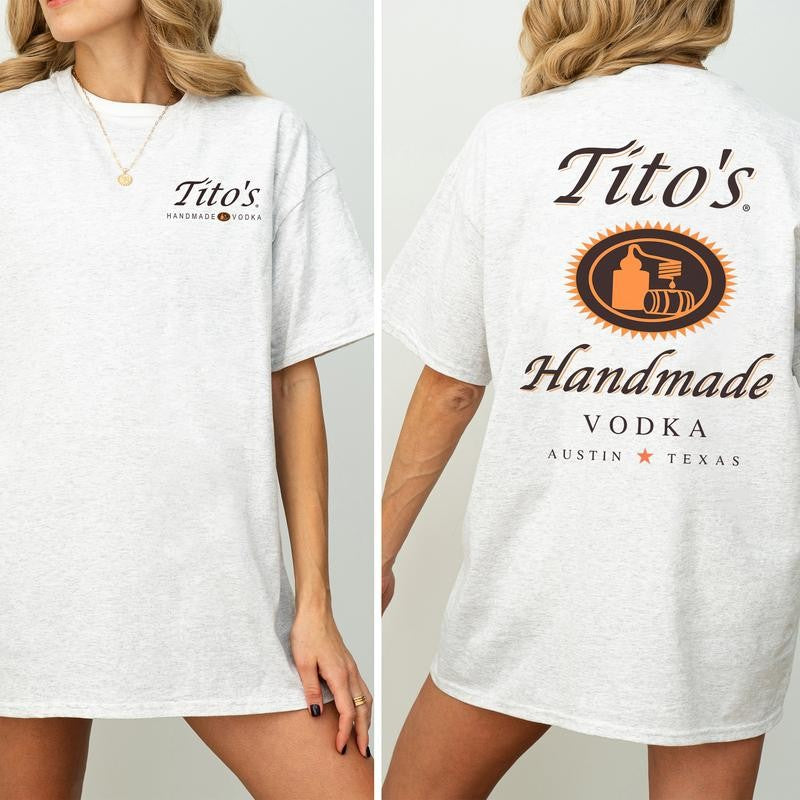 Titos Handmade Vodka Shirt 2-Sided, Tito Vodka Graphic Printed Tee, Vintage Summer Drinking T-shirt, Drink Tee, Soft Cotton Fabric T-shirt, Oversized Women's Top, Casual Womenswear