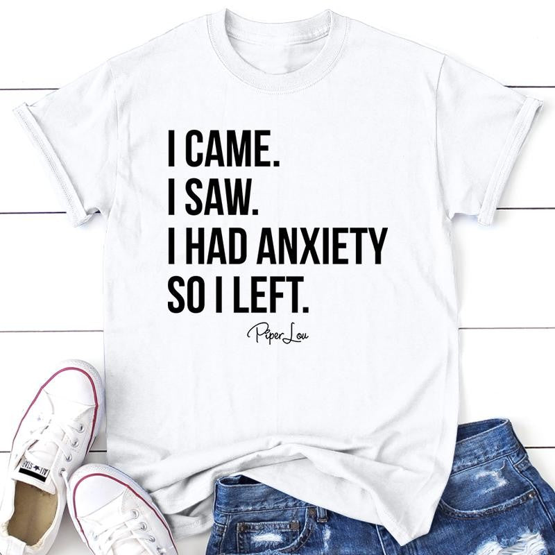 FLASH SALE | I Came I Saw I Had Anxiety Apparel, Proudly Printed In The USA, Tee / Tank / V Neck Gray / White / Blue / Hot Pink / Orange, #sassy #cute #blackprint