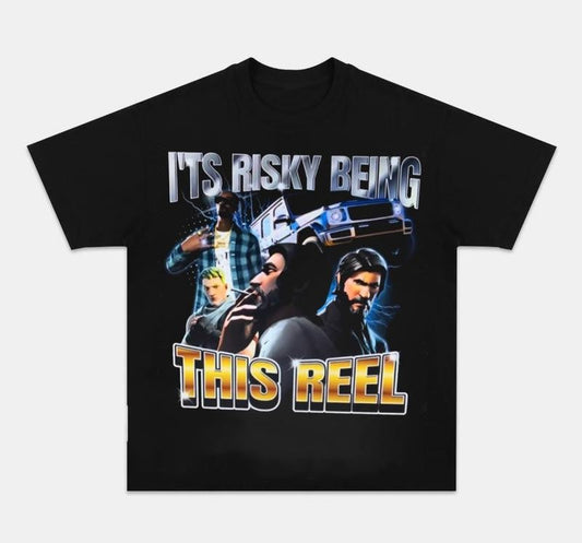 It's Risky Being This Reel  Shirt Defaul Shirt Fortnite Shirt Graphic Tee Trendy Tee Funny Gift Idea Gift for Man All Size