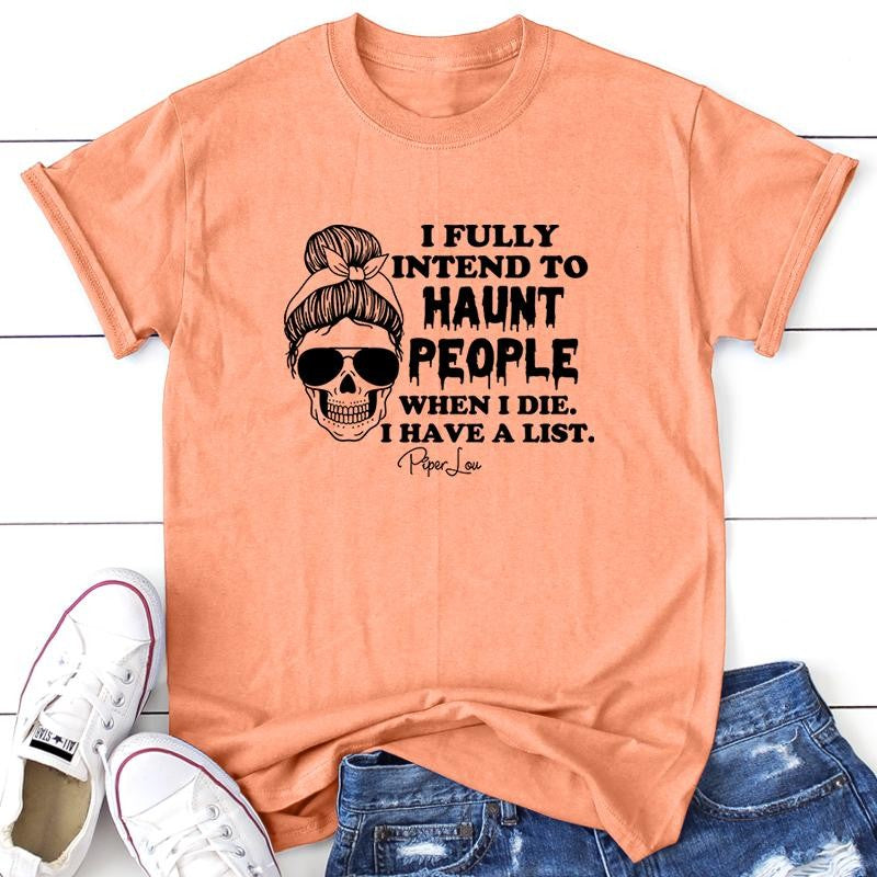 Halloween | I Fully Intend To Haunt People Apparel, Proudly Printed In The USA, Tee / Tank / V Neck Gray / White / Blue / Hot Pink / Orange, #sassy #cute #blackprint