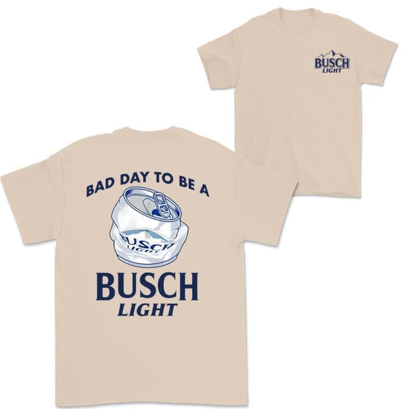 Busch Light -Beer- Bad Day To Be A Busch Light 2 Sides Tshirt, Casual Graphic Round Neck T-shirt for Summer, Fashion Top for Daily Wear, T shirt For Men And Women